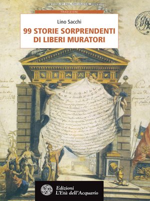 cover image of 99 storie sorprendenti di Liberi Muratori